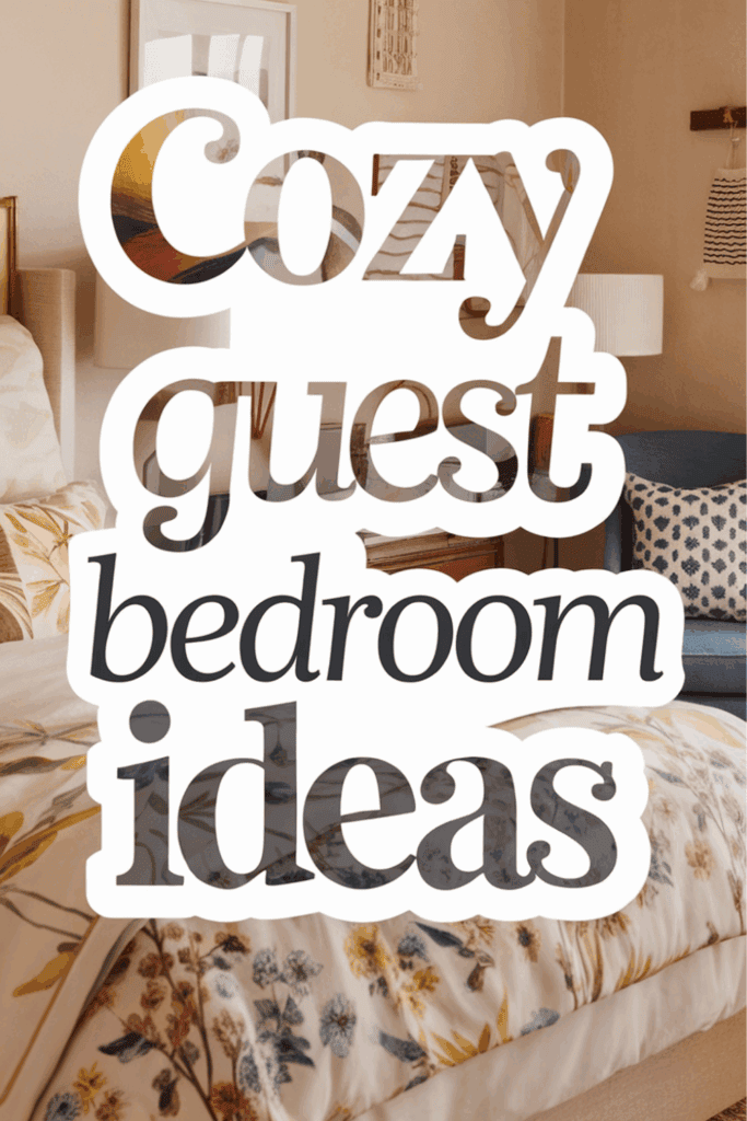 A cozy guest bedroom with warm tones, featuring a bed with floral bedding, a decorative pillow, and wall art. The phrase 'Cozy guest bedroom ideas' is overlayed on the image in large, bold text.