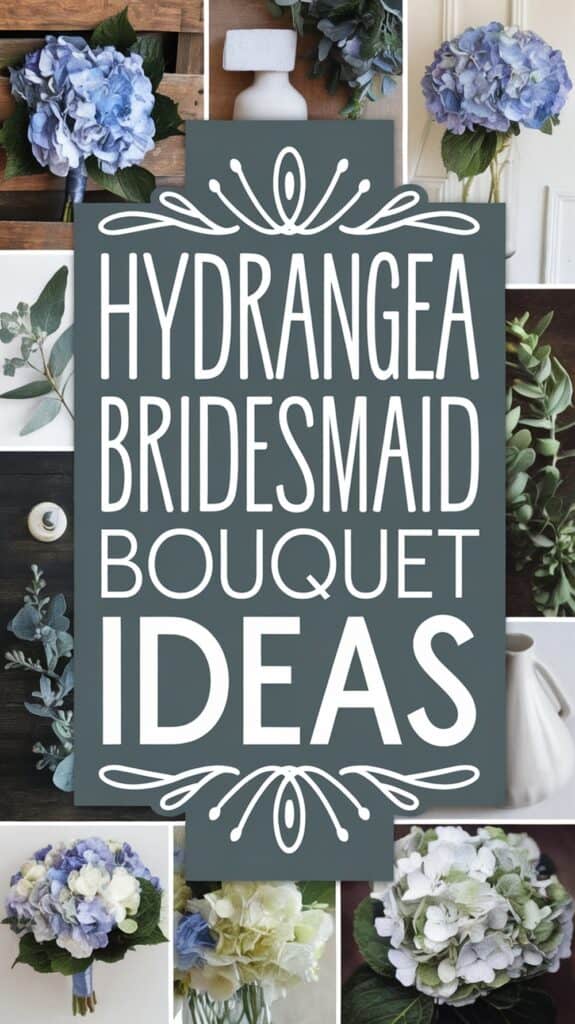 Collage of various hydrangea bouquets with the text "Hydrangea Bridesmaid Bouquet Ideas" in the center.